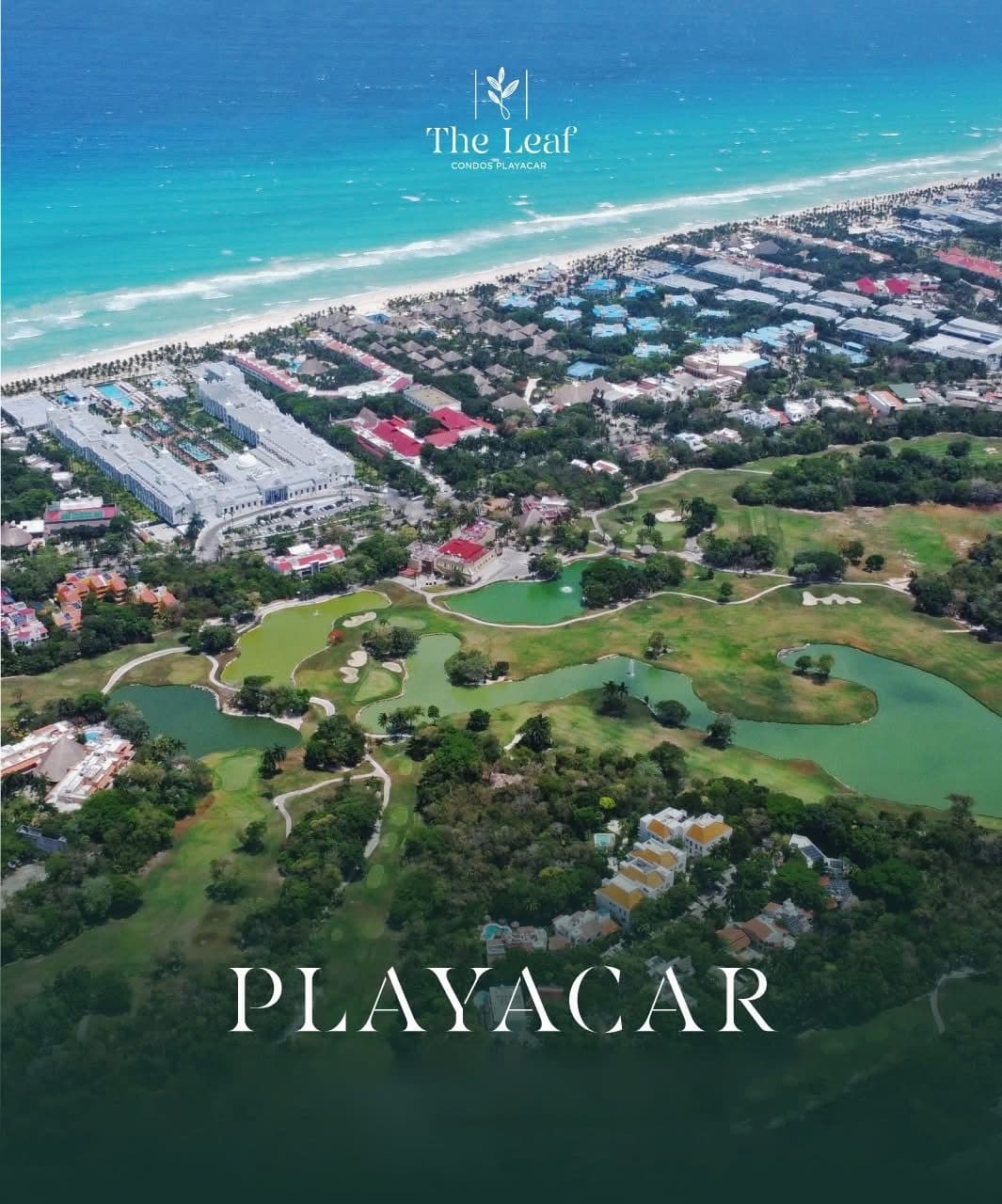 Aerial view of Playacar beach, golf course and The Leaf Condos in Playa del Carmen